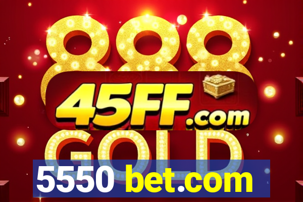 5550 bet.com